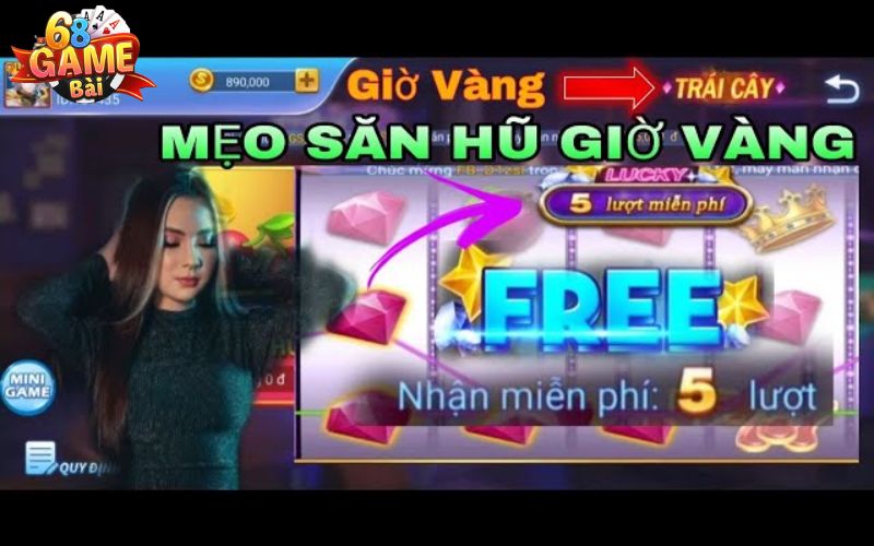 Giới thiệu về mẹo săn hũ giờ vàng